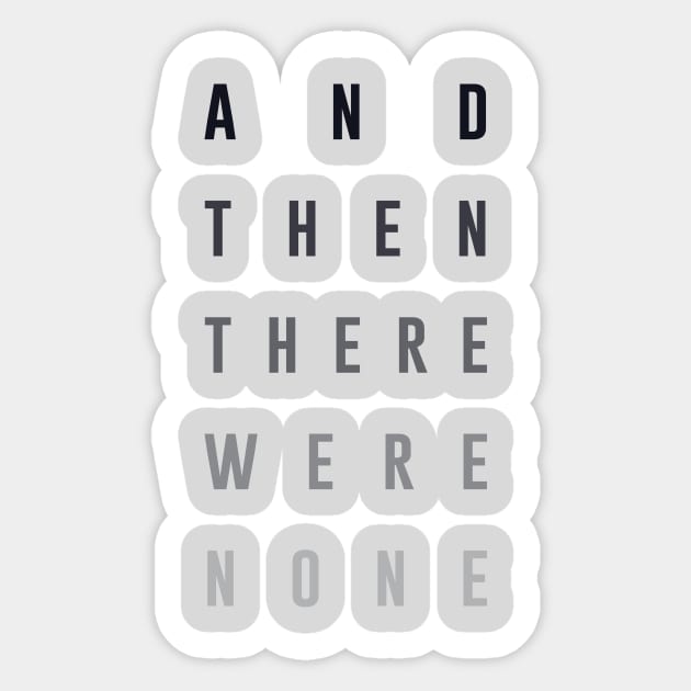 And Then There Were None Sticker by byebyesally